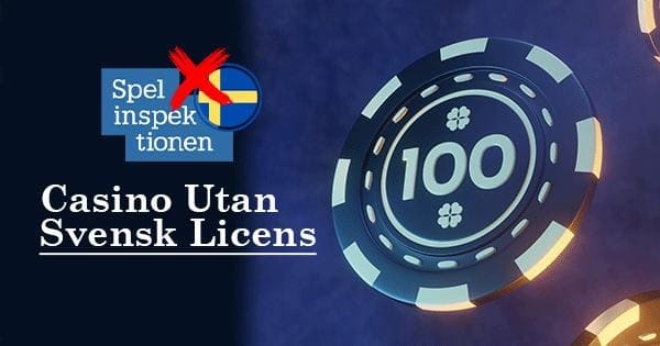 Casino utan svensk licens - Din guide till spel på nätet Casino utan svensk licens - Din guide till spel på nätet
